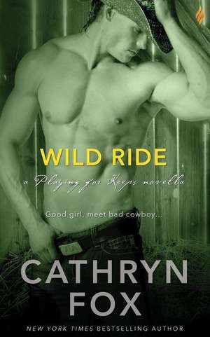 Wild Ride de Cathryn Fox