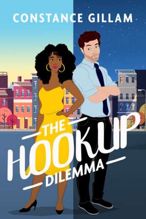 The Hookup Dilemma de Constance Gillam