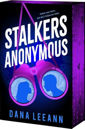 Stalkers Anonymous de Dana Leeann