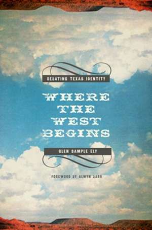 Where the West Begins de Glen Sample Ely