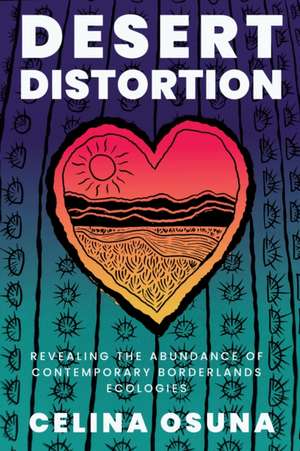 Desert Distortion de Celina Osuna