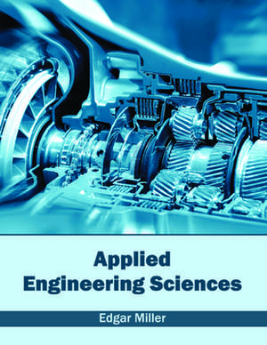 Applied Engineering Sciences de Edgar Miller