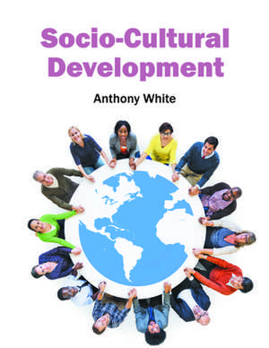 Socio-Cultural Development de Anthony White