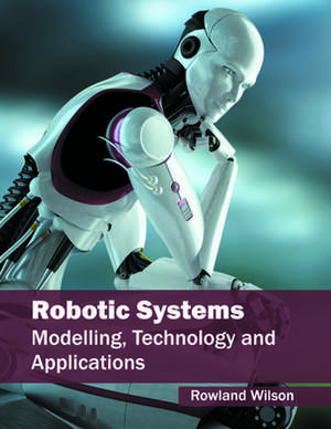 Robotic Systems de Rowland Wilson