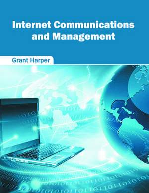 Internet Communications and Management de Grant Harper