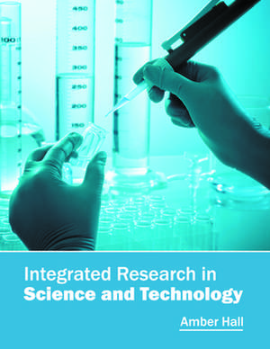 Integrated Research in Science and Technology de Amber Hall