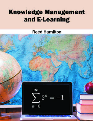 Knowledge Management and E-Learning de Reed Hamilton