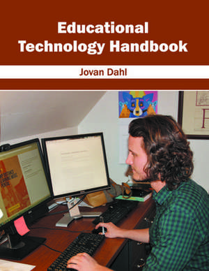 Educational Technology Handbook de Jovan Dahl