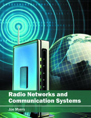 Radio Networks and Communication Systems de Joe Myers