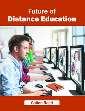 Future of Distance Education de Calton Reed