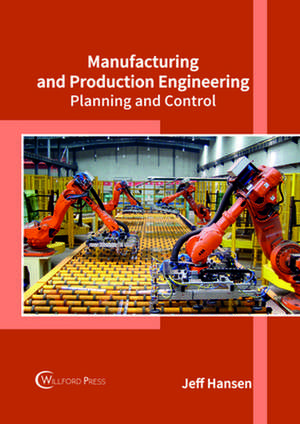 Manufacturing and Production Engineering de Jeff Hansen