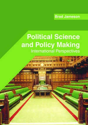 Political Science and Policy Making de Jameson, Brad