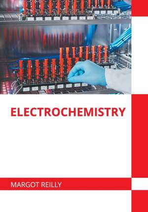 Electrochemistry de Margot Reilly