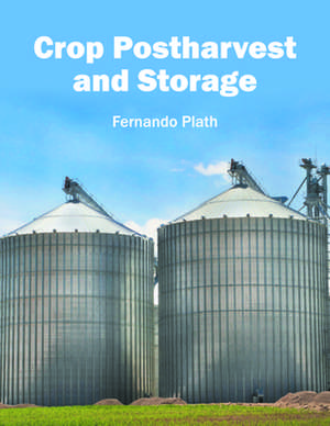 Crop Postharvest and Storage de Fernando Plath