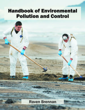 Handbook of Environmental Pollution and Control de Raven Brennan