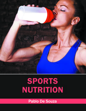 Sports Nutrition de Pablo De Souza