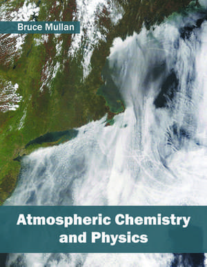 Atmospheric Chemistry and Physics de Bruce Mullan