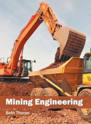 Mining Engineering de Beth Thorpe