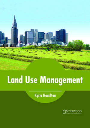 Land Use Management de Hamilton, Kyrie