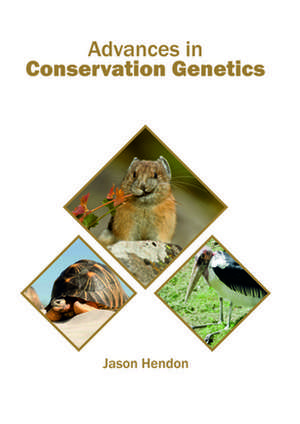 Advances in Conservation Genetics de Jason Hendon