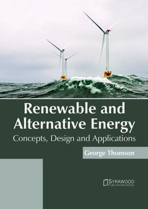 Renewable and Alternative Energy de George Thomson