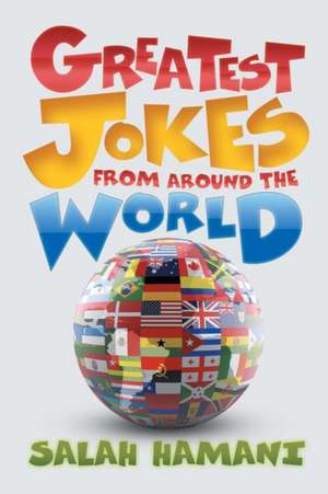 Greatest Jokes From Around The World de Salah Hamani