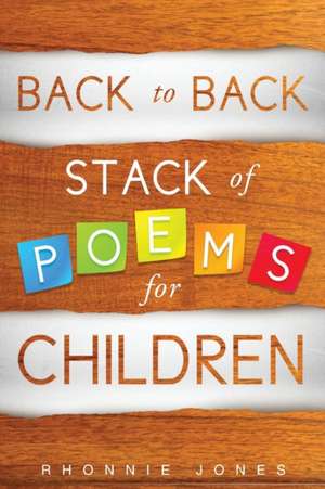 Back to Back Stack of Poems for Children de Rhonnie Jones