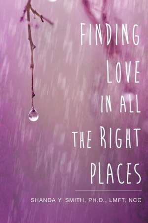 Finding Love in All the Right Places de Shanda Y. Smith