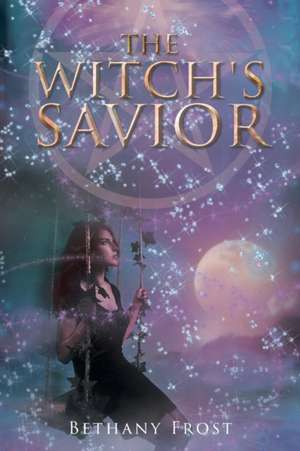 The Witch's Savior de Bethany Frost