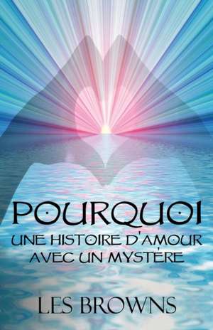 Pourquoi de Les Browns