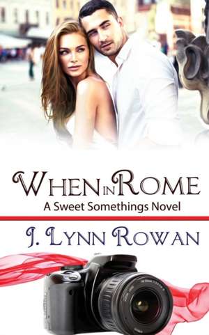 When in Rome de J. Lynn Rowan