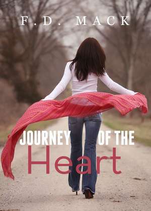 Journey of the Heart de F. D. Mack