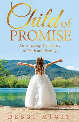 Child of Promise de Debbi Migit