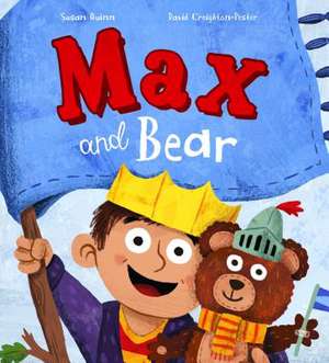 Max and Bear de Susan Quinn