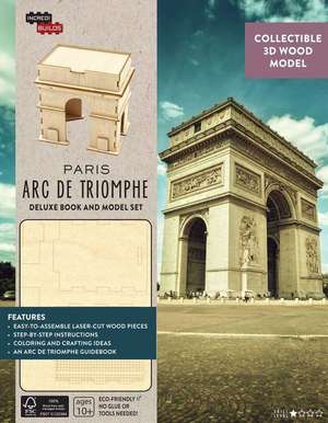 INCREDIBUILDS: PARIS: ARC DE TRIOMPHE DELUXE MODEL AND BOOK SET de AMY STERLING CASIL