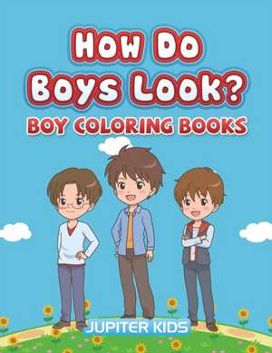 How Do Boys Look? de Jupiter Kids
