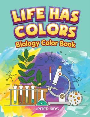 Life Has Colors de Jupiter Kids