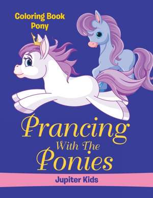 Prancing With The Ponies de Jupiter Kids