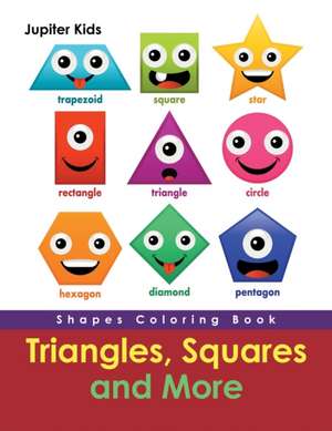 Triangles, Squares and More de Jupiter Kids