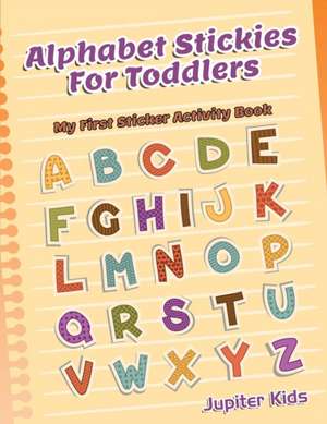 Alphabet Stickies For Toddlers de Jupiter Kids