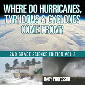 Where Do Hurricanes, Typhoons & Cyclones Come From? | 2nd Grade Science Edition Vol 3 de Baby