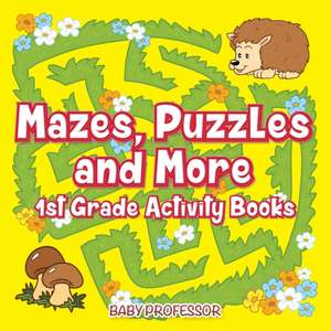 Mazes, Puzzles and More | 1st Grade Activity Books de Baby