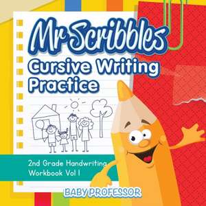 Mr Scribbles - Cursive Writing Practice | 2nd Grade Handwriting Workbook Vol 1 de Baby