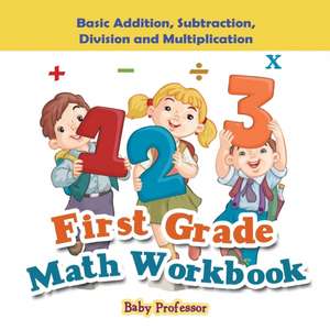 First Grade Math Workbook de Baby