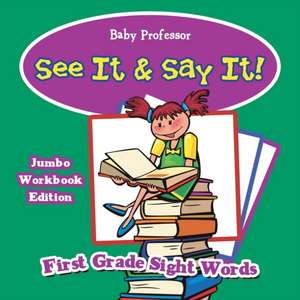 See It & Say It! Jumbo Workbook Edition | First Grade Sight Words de Baby