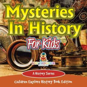 Mysteries In History For Kids de Baby