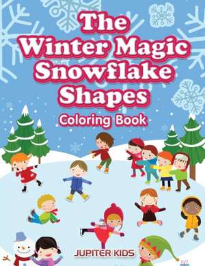 The Winter Magic Snowflake Shapes Coloring Book de Jupiter Kids