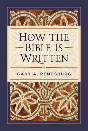 How the Bible Is Written de Gary A Rendsburg