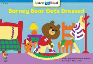 Barney Bear Gets Dressed de Rozanne Williams