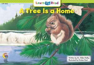 A Tree Is a Home de Dr Kelley, Alden